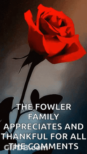 A Red Rose With The Words The Fowler Family Appreciates And Thankful For All The Comments Below It GIF