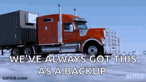 A Red Semi Truck Says We 'Ve Always Got This As A Backup On The Side GIF