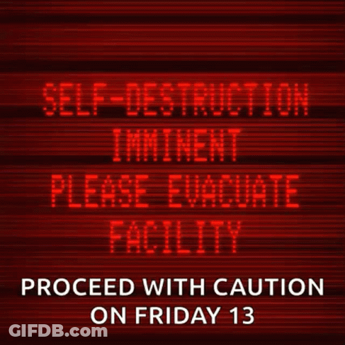 A Red Sign That Says " Self-Destruction Imminent Please Evacuate Facility " GIF