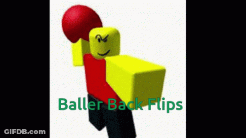 A Roblox Character Is Holding A Red Ball And Says Baller Back Flips On The Bottom GIF