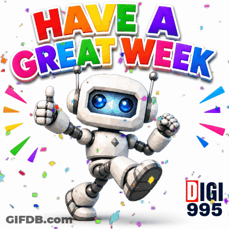 A Robot Giving A Thumbs Up With The Words Have A Great Week Above Him GIF