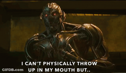 A Robot Says I Can T Physically Throw Up In My Mouth But GIF