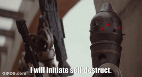 A Robot Says " I Will Initiate Self-Destruct " GIF