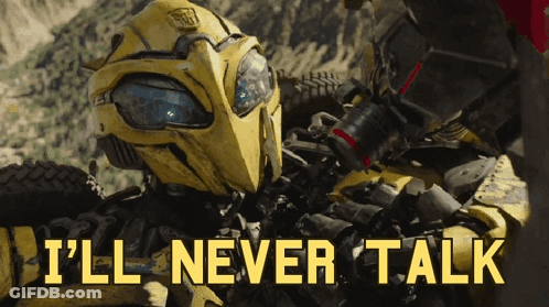 A Robot With The Words " I 'Ll Never Talk " On The Bottom Of It GIF