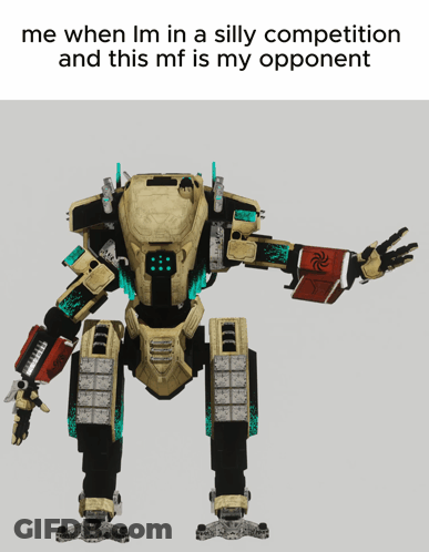 A Robot With The Words " Me When Im In A Silly Competition And This Mf Is My Opponent " Below It GIF