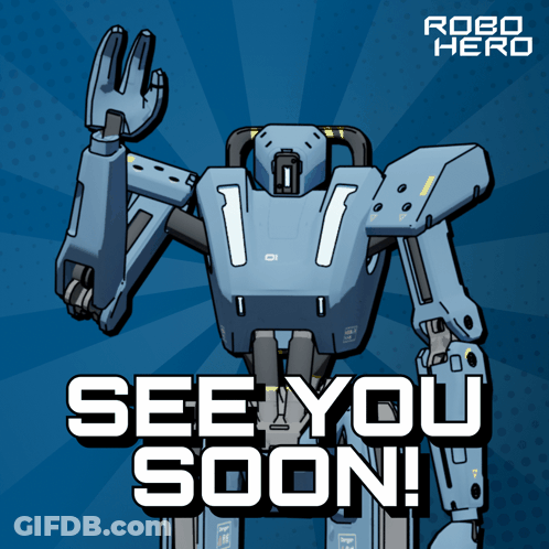 A Robot With The Words See You Soon Written On It GIF