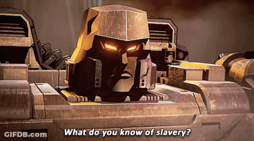 A Robot With The Words What Do You Know Of Slavery Below It GIF