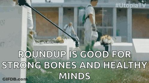 A Roundup Is Good For Strong Bones And Healthy Minds According To Utopia Tv GIF