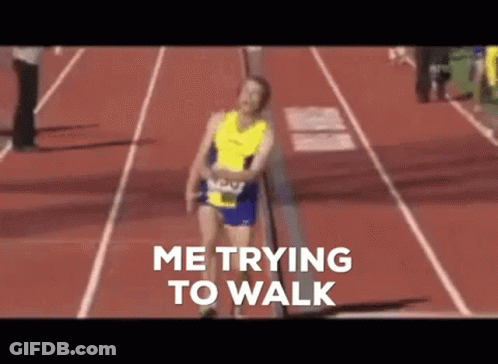 A Runner On A Track With The Words " Me Trying To Walk " Written On The Bottom GIF
