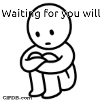 A Sad Cartoon Character Is Sitting Down With His Arms Crossed And The Words `` Waiting For You Will '' Written Above Him GIF