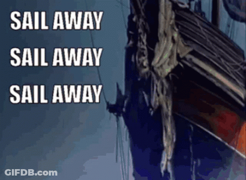 A Sail Away Sail Away Sail Away Sail Away Advertisement GIF