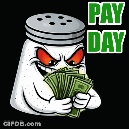 A Salt Shaker Holding A Stack Of Money With The Words Pay Day Behind It GIF