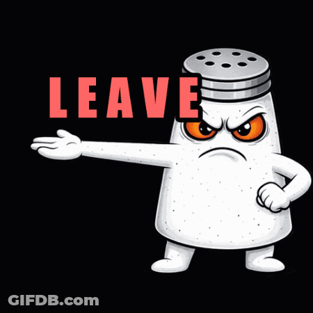 A Salt Shaker With An Angry Face And The Word Leave In Red GIF