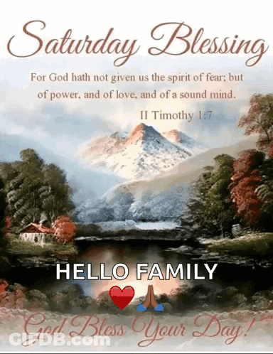 A Saturday Blessing For God Hath Not Given Us The Spirit Of Fear But Of Power And Of Love And Of A Sound Mind GIF
