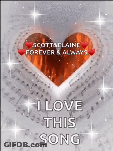 A Scott & Elaine Forever & Always I Love This Song GIF