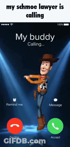 A Screen Shot Of A Phone With A Woody Character On It And The Words My Schmoe Lawyer Is Calling My Buddy Calling GIF
