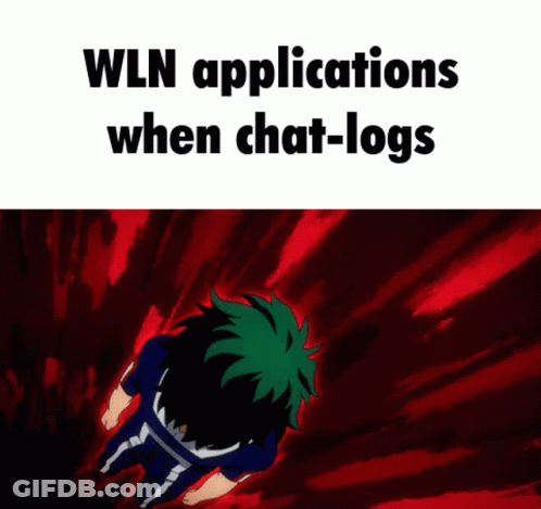 A Screenshot Of A Cartoon Character With The Words Wln Applications When Chat-Logs GIF
