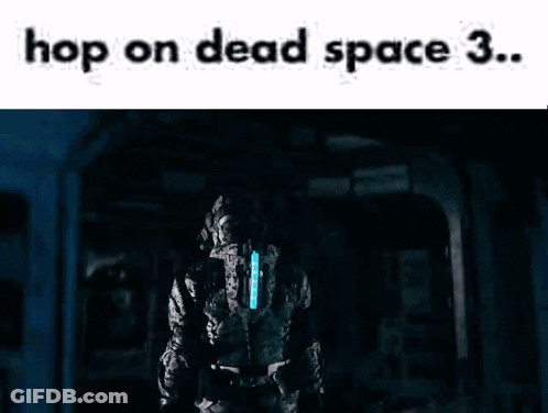 A Screenshot Of A Movie That Says Hop On Dead Space 3 .. GIF