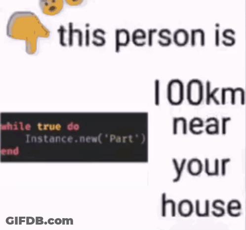 A Screenshot Of A Text That Says While True Do Instance New ( Part ) End GIF