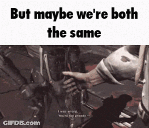 A Screenshot Of A Video Game Says But Maybe We 'Re Both The Same . GIF