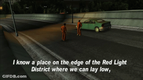A Screenshot Of A Video Game Says " I Know A Place On The Edge Of The Red Light District Where We Can Lay Low GIF