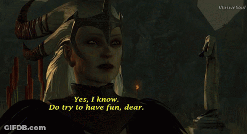 A Screenshot Of A Video Game Shows A Woman Saying " Yes I Know Do Try To Have Fun Dear " GIF