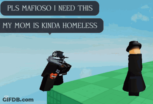 A Screenshot Of A Video Game That Says " Pls Mafioso I Need This " GIF