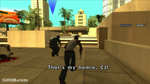 A Screenshot Of A Video Game That Says That 'S My Homie , Cj GIF