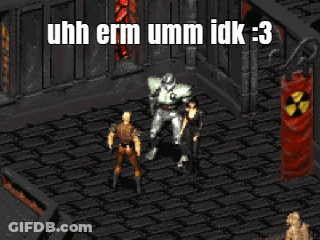 A Screenshot Of A Video Game That Says Uhh Erm Umm Idk -3 GIF