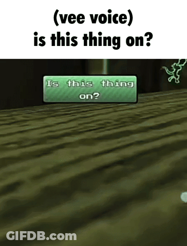 A Screenshot Of A Video Game That Says ' Vee Voice ' Is This Thing On ? GIF