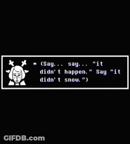 A Screenshot Of A Video Game With A Character Saying It Did N't Happen . GIF