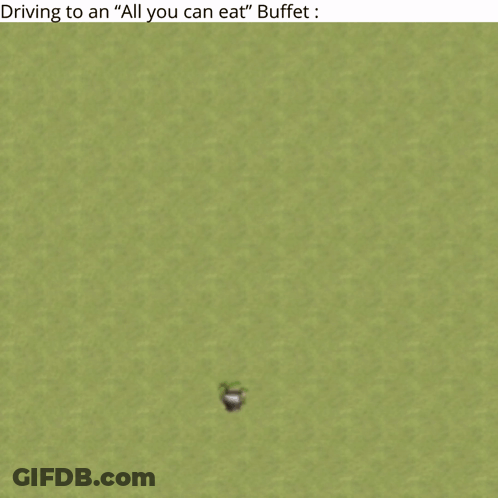 A Screenshot Of A Video Game With The Caption Driving To An " All You Can Eat " Buffet GIF