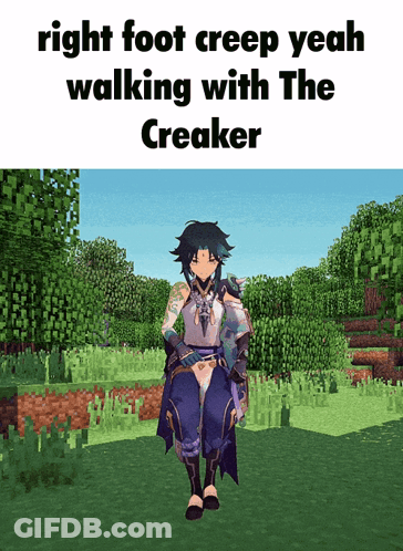 A Screenshot Of A Video Game With The Caption Right Foot Creep Yeah Walking With The Creacker GIF