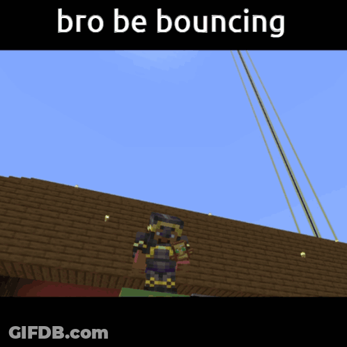 A Screenshot Of A Video Game With The Words Bro Be Bouncing At The Top GIF