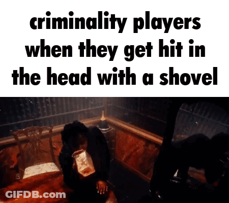 A Screenshot Of A Video Game With The Words " Criminality Players When They Get Hit In The Head With A Shovel " GIF