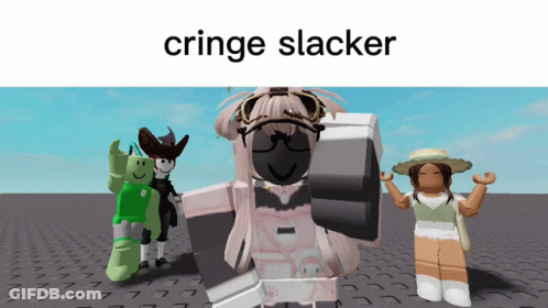 A Screenshot Of A Video Game With The Words Cringe Slacker GIF