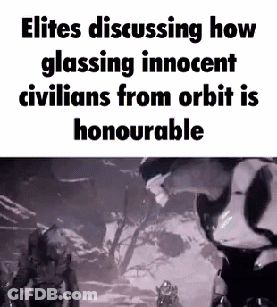 A Screenshot Of A Video Game With The Words `` Elites Discussing How Glassing Innocent Civilians From Orbit Is Honourabl GIF