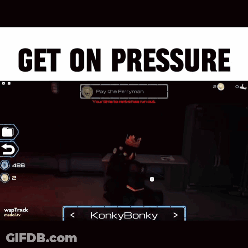 A Screenshot Of A Video Game With The Words Get On Pressure GIF