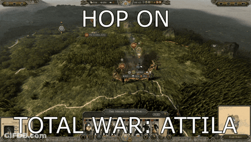 A Screenshot Of A Video Game With The Words Hop On Total War Attila At The Bottom GIF