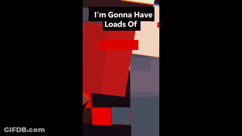 A Screenshot Of A Video Game With The Words `` I 'M Gonna Have Loads Of '' GIF