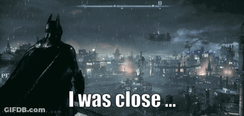 A Screenshot Of A Video Game With The Words I Was Close At The Bottom GIF