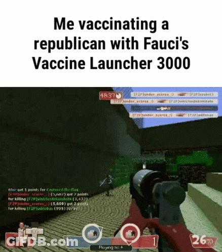 A Screenshot Of A Video Game With The Words " Me Vaccinating A Republican With Fauci 'S Vaccine Launcher 3000 " GIF
