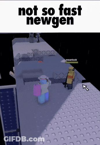 A Screenshot Of A Video Game With The Words Not So Fast Newgen GIF