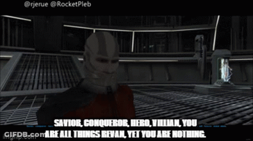 A Screenshot Of A Video Game With The Words " Savior Conqueror Hero Villian You Are All Things Revan Yet You Are Nothing GIF