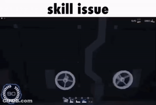 A Screenshot Of A Video Game With The Words `` Skill Issue '' Written On The Bottom . GIF