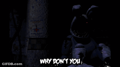 A Screenshot Of Five Nights At Freddy 'S With The Words Then You 'Ll Find At The Top GIF