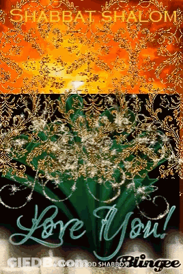 A Shabbat Shalom Greeting Card With A Flower And The Words Love You GIF