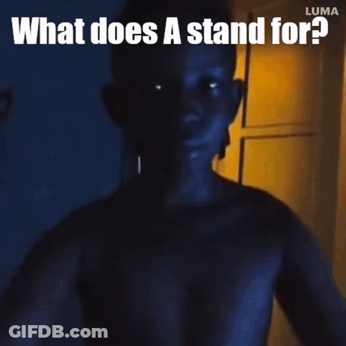 A Shadow Of A Person With The Words " What Does A Stand For " On The Bottom GIF