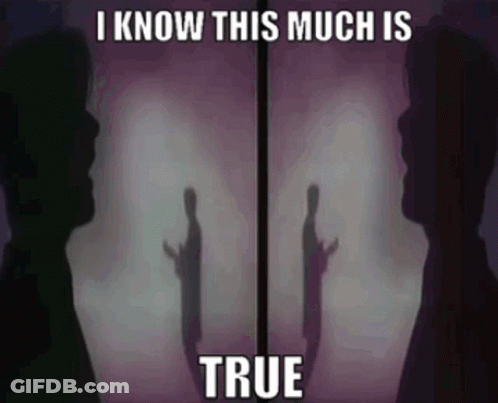 A Shadow Of Two People With The Words " I Know This Much Is True " On The Bottom GIF