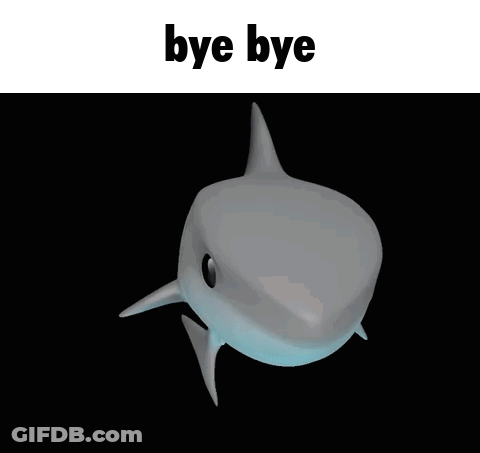 A Shark Is Shown With The Words Bye Bye Below It GIF